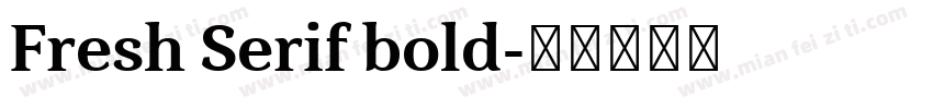 Fresh Serif bold字体转换
